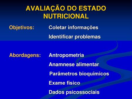 AVALIAÇÃO DO ESTADO NUTRICIONAL