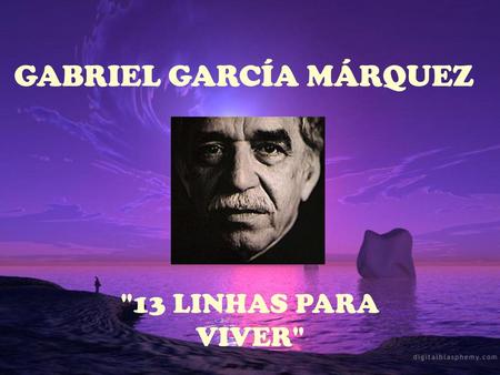 GABRIEL GARCÍA MÁRQUEZ