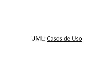 UML: Casos de Uso.