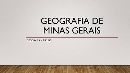 GEOGRAFIA DE MINAS GERAIS