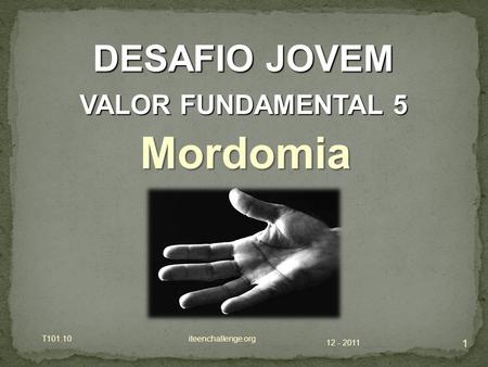 Mordomia DESAFIO JOVEM VALOR FUNDAMENTAL 5 T iteenchallenge.org