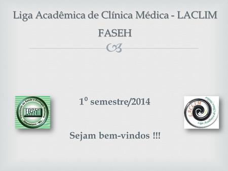 Liga Acadêmica de Clínica Médica - LACLIM FASEH