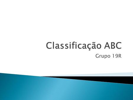 Classificação ABC Grupo 19R.
