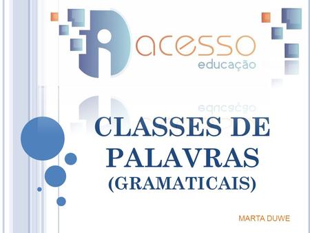 CLASSES DE PALAVRAS (GRAMATICAIS)