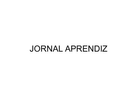 JORNAL APRENDIZ.