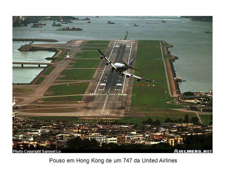 Pouso em Hong Kong de um 747 da United Airlines