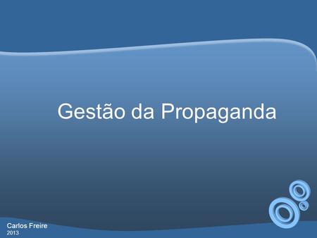 Gestão da Propaganda Carlos Freire 2013.