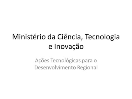 Ministério da Ciência, Tecnologia e Inovação