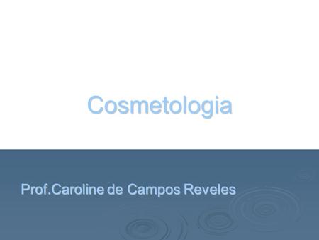 Prof.Caroline de Campos Reveles