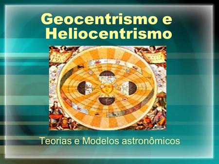 Geocentrismo e Heliocentrismo