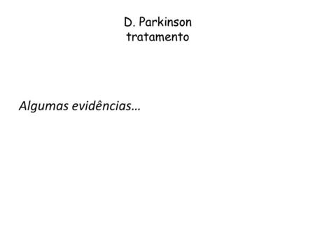 D. Parkinson tratamento