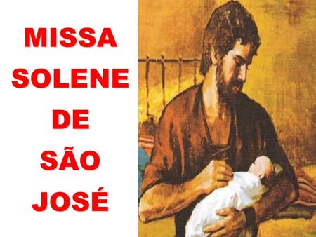 MISSA SOLENE DE SÃO JOSÉ