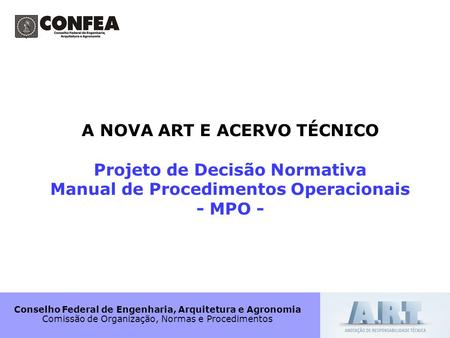 A NOVA ART E ACERVO TÉCNICO Projeto de Decisão Normativa