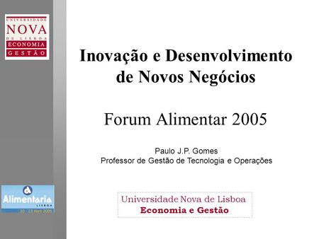 Inovação e Desenvolvimento de Novos Negócios Forum Alimentar 2005