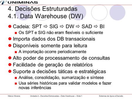 4. Decisões Estruturadas 4.1. Data Warehouse (DW)