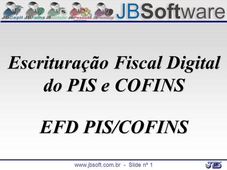Escrituração Fiscal Digital do PIS e COFINS EFD PIS/COFINS