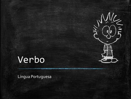 Verbo Língua Portuguesa.