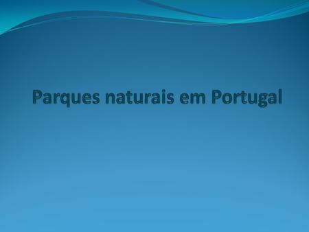 Parques naturais em Portugal