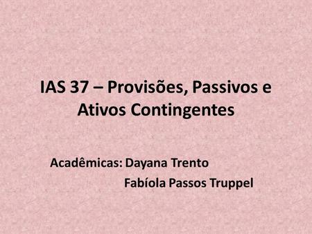 IAS 37 – Provisões, Passivos e Ativos Contingentes