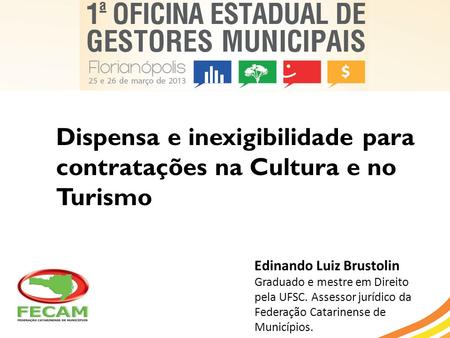 Dispensa e inexigibilidade para contratações na Cultura e no Turismo