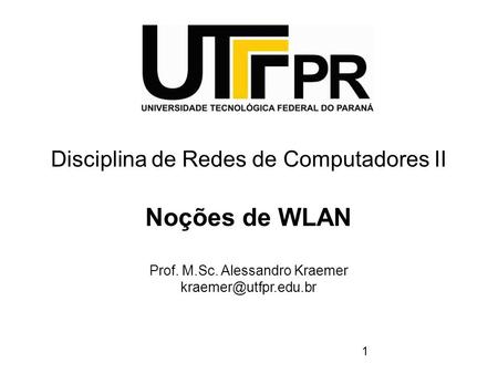 Noções de WLAN Disciplina de Redes de Computadores II