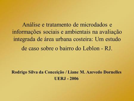 Rodrigo Silva da Conceição / Liane M. Azevedo Dornelles UERJ