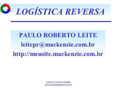 LOGÍSTICA REVERSA PAULO ROBERTO LEITE