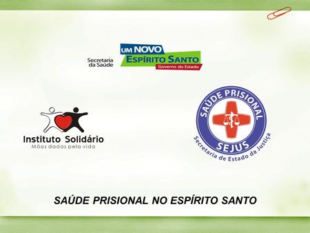 SAÚDE PRISIONAL NO ESPÍRITO SANTO