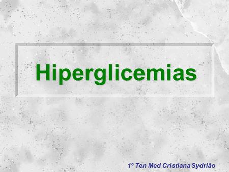 Hiperglicemias.