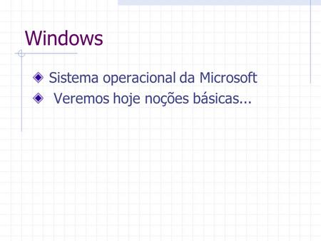 Windows Sistema operacional da Microsoft
