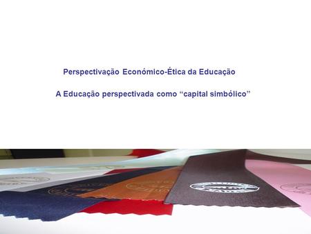 Perspectivação Económico-Ética da Educação