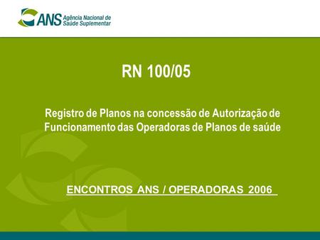 ENCONTROS ANS / OPERADORAS 2006