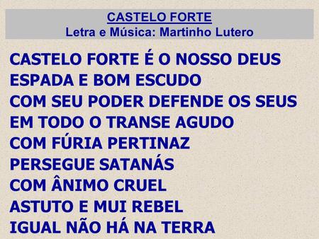 CASTELO FORTE Letra e Música: Martinho Lutero