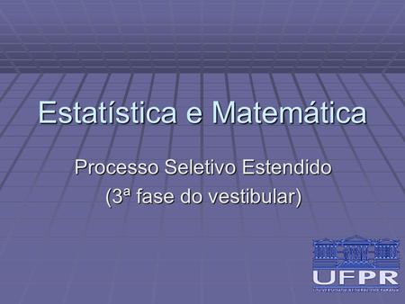 Estatística e Matemática