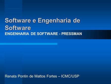 Software e Engenharia de Software ENGENHARIA DE SOFTWARE - PRESSMAN