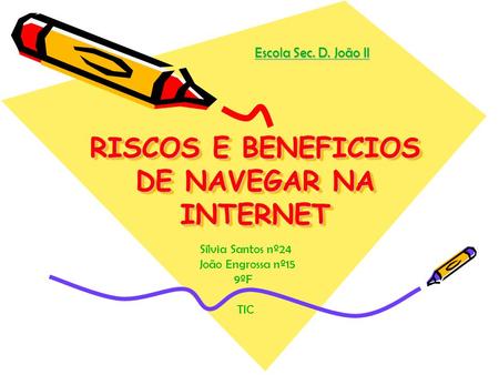 RISCOS E BENEFICIOS DE NAVEGAR NA INTERNET