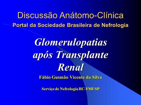 Discussão Anátomo-Clínica Portal da Sociedade Brasileira de Nefrologia