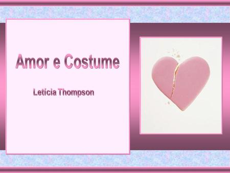 Amor e Costume Letícia Thompson.