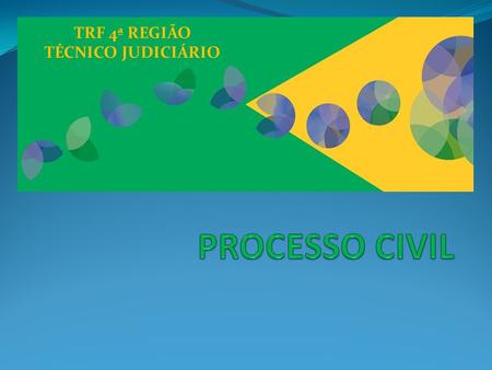 TRF 4ª REGIÃO TÉCNICO JUDICIÁRIO PROCESSO CIVIL.
