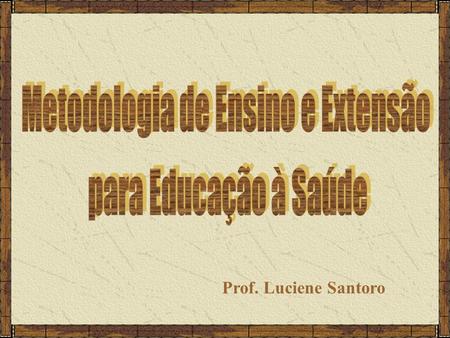 Metodologia de Ensino e Extensão