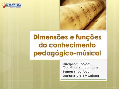 Dimensões e funções do conhecimento pedagógico-músical