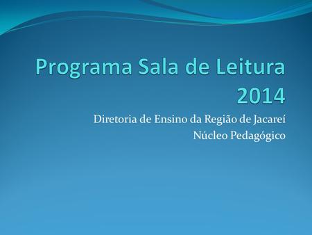 Programa Sala de Leitura 2014