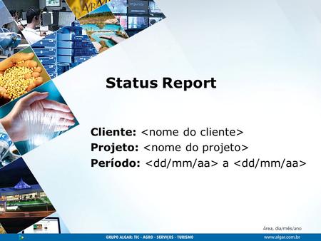 Status Report Cliente: <nome do cliente>