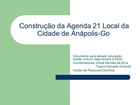 Construção da Agenda 21 Local da Cidade de Anápolis-Go