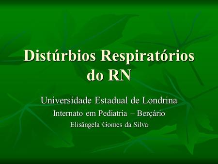 Distúrbios Respiratórios do RN