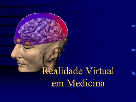 Realidade Virtual em Medicina