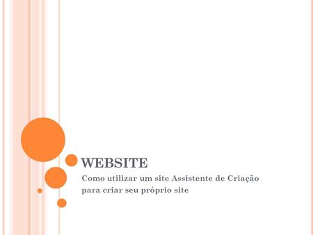 WEBSITE Como utilizar um site Assistente de Criação
