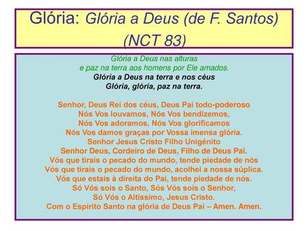 Glória: Glória a Deus (de F. Santos) (NCT 83)