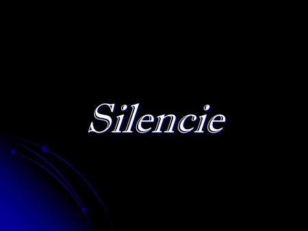 Silencie.