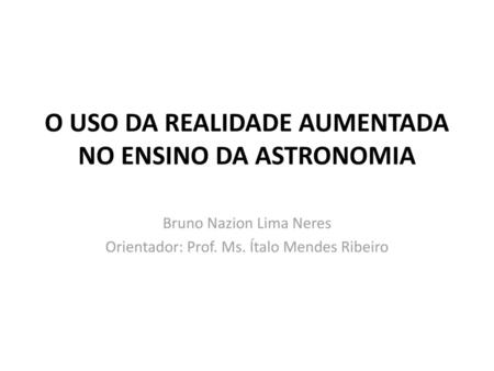O USO DA REALIDADE AUMENTADA NO ENSINO DA ASTRONOMIA